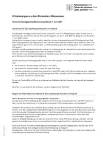 Erläuterungen zu den Bilateralen Abkommen Personenfreizügigkeitsabkommen gültig ab 1. Juni 2007 Ausschluss der Barauszahlung bei Ausreise ins Ausland Die bilateralen Verträge zwischen der Schweiz und den EU- und EFTA