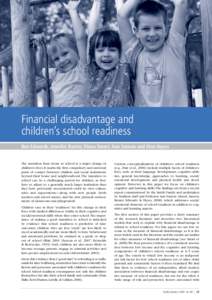 Financial disadvantage and children’s school readiness Ben Edwards, Jennifer Baxter, Diana Smart, Ann Sanson and Alan Hayes The transition from home to school is a major change in children’s lives. It marks the first