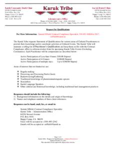 Request for Qualifications For More Information: Sammi Offield, Contract Compliance Specialist, [removed]Ext 2017, [removed] The Karuk Tribe requests Statement of Qualifications for various areas of Cultural 