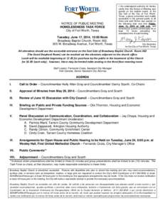 NOTICE OF PUBLIC MEETING HOMELESSNESS TASK FORCE City of Fort Worth, Texas I, the undersigned authority do hereby certify that this Notice of Meeting was