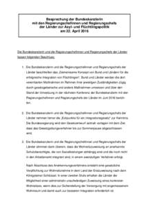 Besprechung der Bundeskanzlerin mit den Regierungschefinnen und Regierungschefs der Länder zur Asyl- und Flüchtlingspolitik am 22. AprilDie Bundeskanzlerin und die Regierungschefinnen und Regierungschefs der Lä