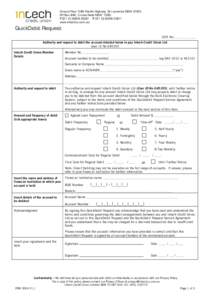 Ground Floor 599 Pacific Highway, St Leonards NSW 2065 PO Box 992, Crows Nest NSW 1585 T[removed] F[removed] www.intechcu.com.au  QuickDebit Request
