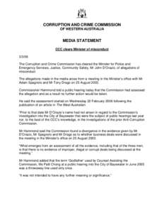 CORRUPTION AND CRIME COMMISSION OF WESTERN AUSTRALIA MEDIA STATEMENT CCC clears Minister of misconduct[removed]