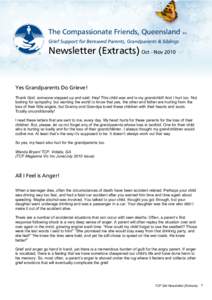 The Compassionate Friends, Queensland Inc. Grief Support for Bereaved Parents, Grandparents & Siblings Newsletter (Extracts) Oct - Nov[removed]Yes Grandparents Do Grieve!