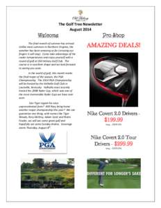 The Golf Tree Newsletter August 2014 Welcome The final month of summer has arrived. Unlike most summers in Northern Virginia, the