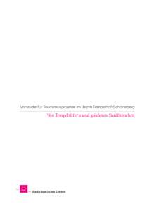 Vorstudie für Tourismusprojekte im Bezirk Tempelhof-Schöneberg  Von Tempelrittern und goldenen Stadthirschen