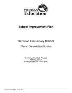 School Improvement Plan  Harwood Elementary School Warren Consolidated Schools  Mrs. Corey Tremmel, Principal