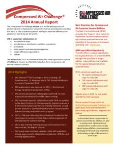 Compressed Air Challenge® 2014 Annual Report The Compressed Air Challenge mission is to be the leading source of product-neutral compressed air system information and education, enabling end users to take a systems appr