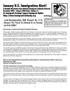 January U.S. Immigration Alert!  A Monthly Newsletter from National Immigrant Solidarity Network December[removed]January 2006 Issue, Volume 12  No Immigrant Bashing! Support Immigrant Rights!