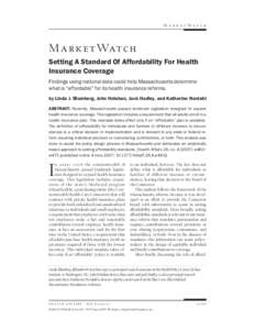 M a r k e t Wat c h  M a r k e t Watc h Setting A Standard Of Affordability For Health Insurance Coverage Findings using national data could help Massachusetts determine