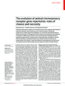 REVIEWS  The evolution of animal chemosensory receptor gene repertoires: roles of chance and necessity Masatoshi Nei*, Yoshihito Niimura‡ and Masafumi Nozawa*