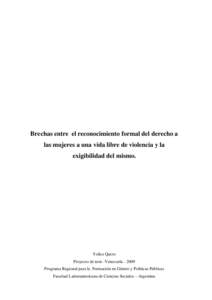 Brechas entre el reconocimiento formal del derecho a las mujeres a una vida libre de violencia y la exigibilidad del mismo. Yolice Quero Proyecto de tesis -Venezuela