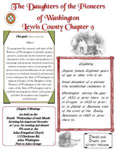 T he Daughters of the Pioneers of Washington Lewis County Chapter 9 Our goal : From  our by laws