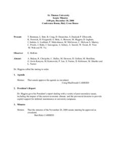 St. Thomas University Senate Minutes 4:00 pm, December 18, 2008 Conference Room, Holy Cross House  Present: