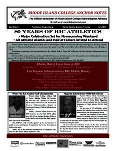 RHODE ISLAND COLLEGE ANCHOR NOTES The Official Newsletter of Rhode Island College Intercollegiate Athletics Or visit us at: www.GoAnchormen.com Vol. XI No. 4