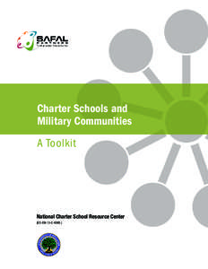 Charter Schools and Military Communities A Toolkit National Charter School Resource Center (ED-OII-13-C-0065	)