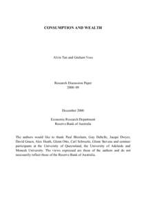 CONSUMPTION AND WEALTH  Alvin Tan and Graham Voss Research Discussion Paper 2000–09