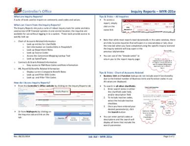 Inquiry Reports – MYR-201e What are Inquiry Reports? Tips & Tricks – All Inquiries  A suite of tools used to inquire on commonly used codes and values.