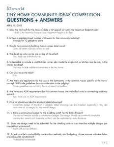 A C T I VAT E14  TINY HOME COMMUNITY IDEAS COMPETITION QUESTIONS + ANSWERS APRIL 10, 2015