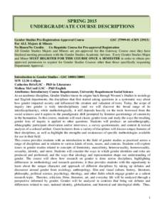 SPRING 2015 UNDERGRADUATE COURSE DESCRIPTIONS Gender Studies Pre-Registration Approval Course GSCCRNFor ALL Majors & Minors No Hours/No Credits