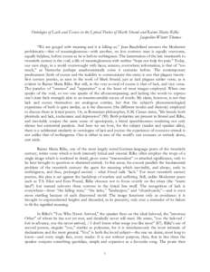 Ontologies of Lack and Excess in the Lyrical Poetics of Mark Strand and Rainer Maria Rilke Jacqueline Winter Thomas “We are gorged with meaning and it is killing us.” Jean Baudrillard answers the Modernist problemati