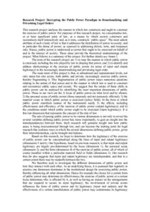 Research Project: Decrypting the Public Power Paradigm in Denationalising and Privatising Legal Orders This research project analyses the manner in which law constructs and ought to construct the exercise of public power