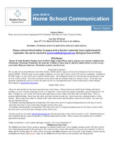 June 18,2014  Home School Communication Summer Hours Please note our new hours beginning[removed]Monday-Thursday 8 to 12pm. Closed on Friday. Last Day Of School