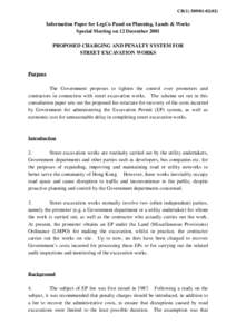 CB[removed])  Information Paper for LegCo Panel on Planning, Lands & Works Special Meeting on 12 December 2001 PROPOSED CHARGING AND PENALTY SYSTEM FOR STREET EXCAVATION WORKS