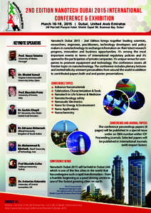 2nd Edition Nanotech Dubai 2015 International Conference & Exhibition March 16-18, 2015 | Dubai, United Arab Emirates JW Marriott Marquis Hotel, Sheikh Zayed Rd, Business Bay, Dubai  KEYNOTE SPEAKERS