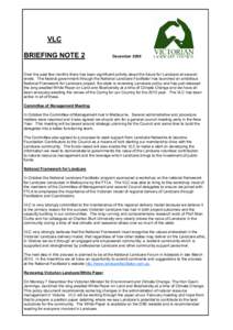 VLC BRIEFING NOTE 2 DecemberOver the past few months there has been significant activity about the future for Landcare at several