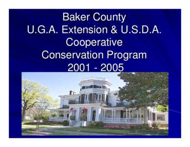 Baker County  U.G.A. Extension & U.S.D.A. Cooperative Conservation Program[removed]