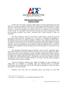 THE PULPIT INITIATIVE WHITE PAPER In 1954, the U.S. Congress amended (without debate or analysis) Internal Revenue Code §501(c)(3) to restrict the speech of non-profit tax exempt entities, including churches. Section 50