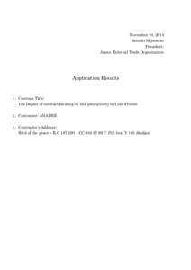 November 10, 2014 Satoshi Miyamoto President, Japan External Trade Organization  Application Results