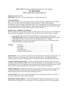 DOC 100D: Promises and Contradictions in U.S. Culture Dr. Jeff Gagnon MWF 10:00-10:50, Center Hall 218 Contact: [removed] Office Hours: Monday, 11-12pm and Wednesday, 12-1pm in Sequoyah 124 Course Description: