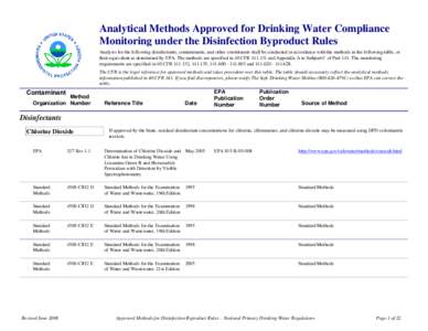 Analytical Methods Approved for Drinking Water Compliance Monitoring under the Disinfection Byproduct Rules Analysis for the following disinfectants, contaminants, and other constituents shall be conducted in accordance 