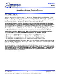 Preliminary AN1017 SigmaQuad-IIIe Input Clocking Schemes KD and KD Input Clocks In previous industry-standard synchronous SRAMs (e.g., Burst SRAMs, NBT™ SRAMs, SigmaQuad/DDR/QDR™ -I/-II/-II+