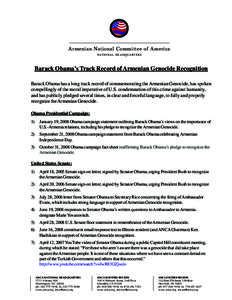 Armenian National Committee of America NAT I O NA L H EAD Q UARTE R S Barack Obama’s Track Record of Armenian Genocide Recognition Barack Obama has a long track record of commemorating the Armenian Genocide, has spoken