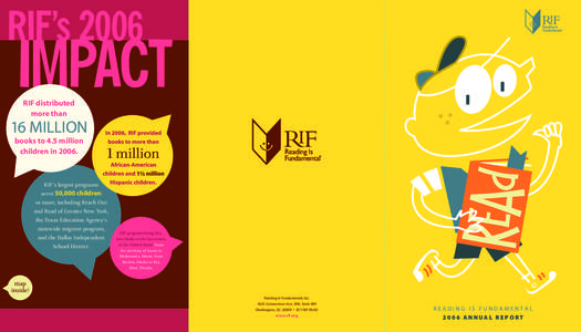 RIF distributed more than 16 MILLION books to 4.5 million children in 2006.