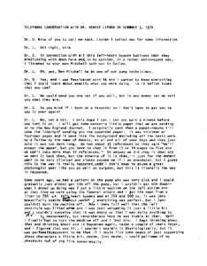 TELEPHONE CONVERSATION WITH DR. ROBERT LITWAK ON OCIBBER  3 , 1974 D r . D. N i c e o f you t o c a l l me back. L i s t e n I c a l l e d you for some i n f o r m a t i o n