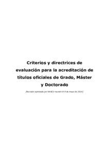 Criterios y directrices de evaluación para la acreditación de títulos oficiales de Grado, Máster y Doctorado [Revisión aprobada por REACU reunión 8-9 de mayo de 2014]