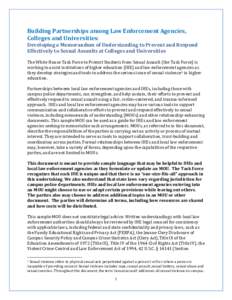 Building Partnerships among Law Enforcement Agencies, Colleges and Universities: Developing a Memorandum of Understanding to Prevent and Respond Effectively to Sexual Assaults at Colleges and Universities The White House