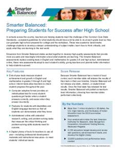 Smarter Balanced: Preparing Students for Success after High School In schools across the country, teachers are helping students meet the challenge of the Common Core State Standards—consistent guidelines for what stude