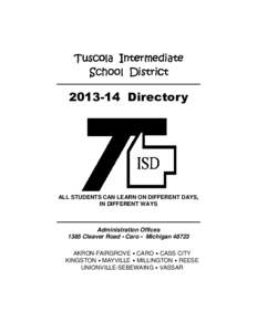 Tuscola Intermediate School District[removed]Directory  ALL STUDENTS CAN LEARN ON DIFFERENT DAYS,