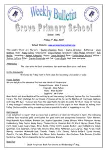 (Issue: 109)  Friday 1st May 2015 School Website: www.groveprimaryschool.org This week’s ‘Stars’ are: Nursery – Jayden Chapman, Daisy – Sophie Grimmer, Buttercup – Jack Bostock, Rose – Poppy Collins, Honeys