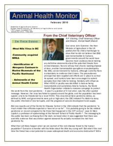 Animal Health Monitor February 2010 Abbotsford Agricultural Centre Animal Health Branch, BC Ministry of Agriculture and Lands 1767 Angus Campbell Rd. Abbotsford B.C. V3G 2M3