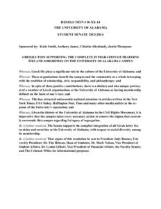 RESOLUTION # R-XX-14 THE UNIVERSITY OF ALABAMA STUDENT SENATE[removed] ! Sponsored by: Katie Smith, Anthony James, Chisolm Allenlundy, Justin Thompson