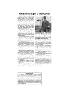 Youth Working In Construction (NAPS)—The construction industry continues to provide a growing number of job opportunities. Especially in the summer months, we see more teen workers employed in this field. Summer job op