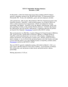 GSCCC Stakeholder Meeting Summary December 3, 2010 On December 3, 2010, the Granite State Clean Cities Coalition (GSCCC) held its quarterly stakeholder meeting at the NH DES Field Office, 222 International Drive, Portsmo