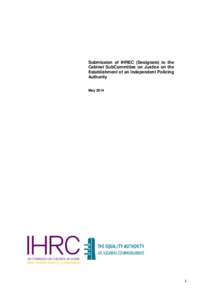 Submission of IHREC (Designate) to the Cabinet SubCommittee on Justice on the Establishment of an Independent Policing Authority May 2014