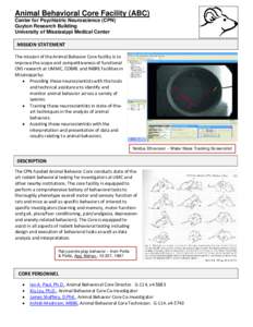 Animal Behavioral Core Facility (ABC) Center for Psychiatric Neuroscience (CPN) Guyton Research Building University of Mississippi Medical Center  MISSION STATEMENT